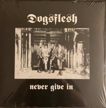 LP Dogsflesh: Never Give In 498673