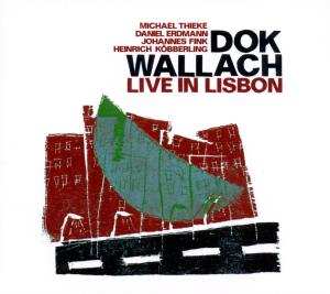 Dok Wallach: Live In Lisbon