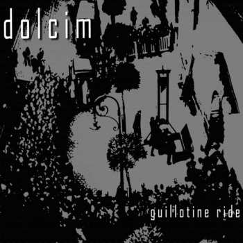 Album Dolcim: Guillotine Ride