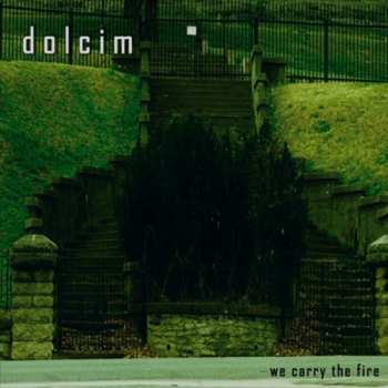 Album Dolcim: We Carry The Fire