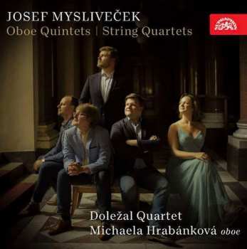 Doležal Quartet: Josef Mysliveček: Oboe Quintets, String Quartets