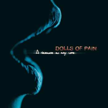 Album Dolls Of Pain: A Silence In My Life