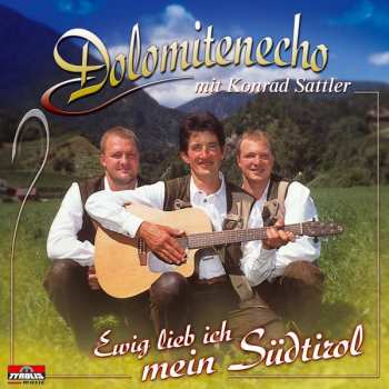 Album Dolomitenecho: Ewig Lieb Ich Mein Südtirol