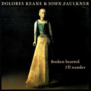 CD Dolores Keane: Broken Hearted I'll Wander 187939