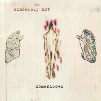 Album Domenico + 2: Sincerely Hot
