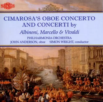 Cimarosa's Oboe Concerto and Concerti by Albinoni, Marcello & Vivaldi