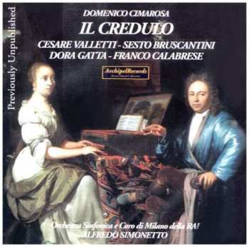 Domenico Cimarosa: Il Credulo