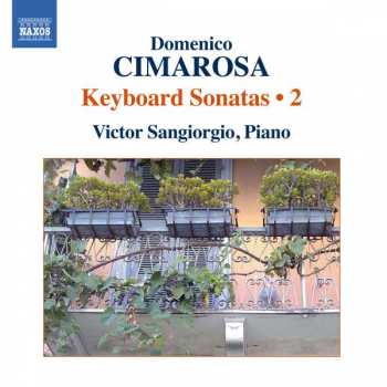 CD Domenico Cimarosa: Keyboard Sonatas • 2 470950