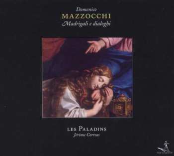 Album Domenico Mazzocchi: Madrigali E Dialoghi
