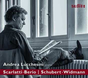  Andrea Lucchesini: Scarlatti • Berio | Schubert • Widmann 442481