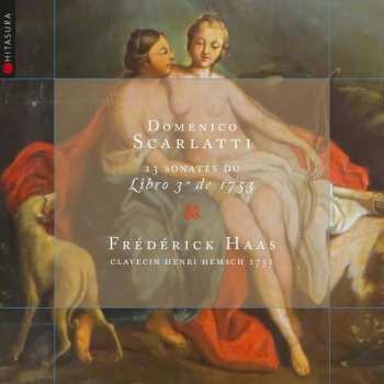 CD Domenico Scarlatti: 13 Sonates du Libro 3° de 1753 450825