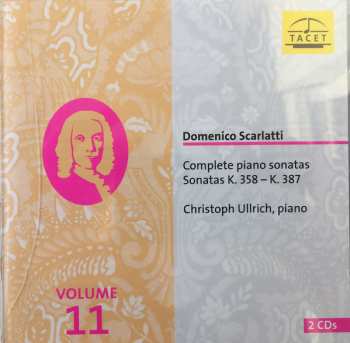 Album Domenico Scarlatti: Complete Piano Sonatas. Volume 11. Venedig VIII. K.358 – K.387