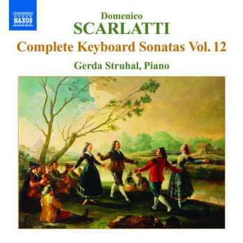 Domenico Scarlatti: Complete Keyboard Sonatas Vol. 12