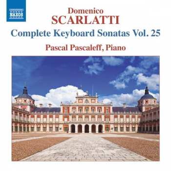 Domenico Scarlatti: Complete Keyboard Sonatas Vol. 25