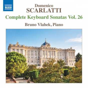 Album Domenico Scarlatti: Complete Keyboard Sonatas Vol. 26