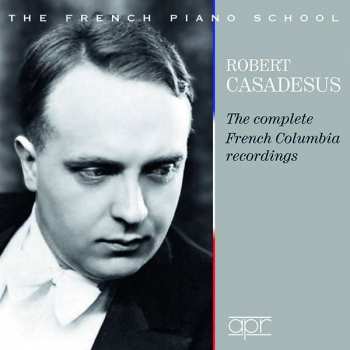 Domenico Scarlatti: Robert Casadesus - The Complete French Columbia Recordings 1928-1939