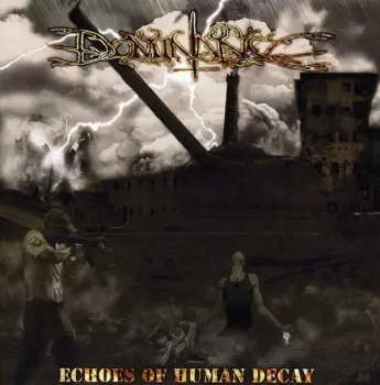 Dominance: Echoes Of Human Decay
