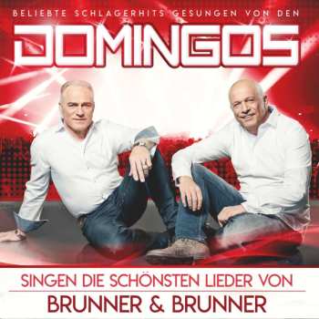 CD Domingos: Singen Die Schönsten Lieder Von Brunner & Brunner 538095