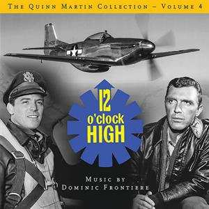 2CD Dominic Frontiere: The Quinn Martin Collection - Volume 4: 12 O'Clock High 408938
