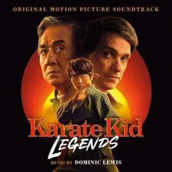 Album Dominic Lewis: Karate Kid Legends (Original Motion Picture Soundtrack)
