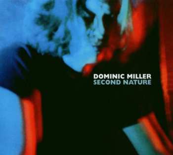 Album Dominic Miller: Second Nature