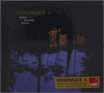 CD Dominique A.: Reflets Du Monde Lointain 500242