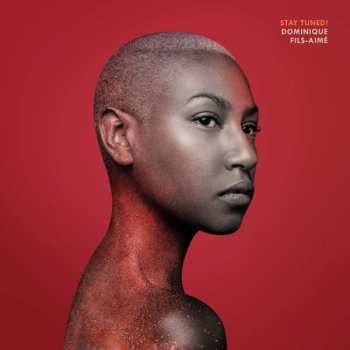 Album Dominique Fils-Aimé: Stay Tuned!