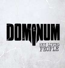 Dominum: Hey Living People
