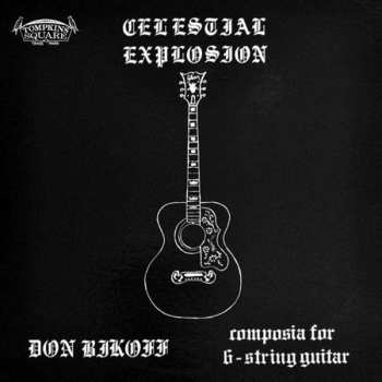 LP Don Bikoff: Celestial Explosion (Composia For 6-String Guitar) 503972