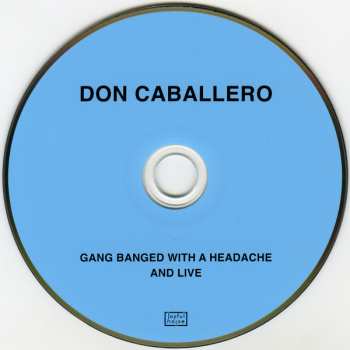 CD Don Caballero: Gang Banged With A Headache And Live DIGI 420428