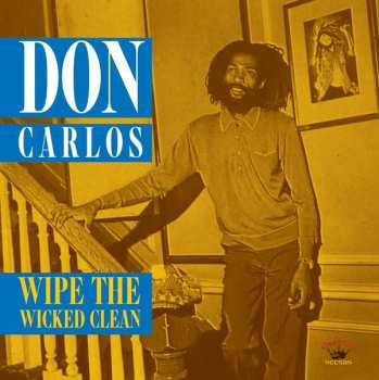 Album Don Carlos: Wipe The Wicked Clean