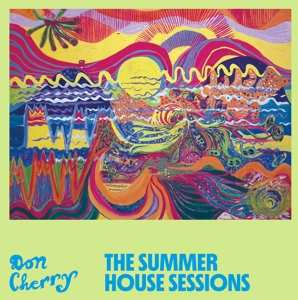 Album Don Cherry: The Summer House Sessions