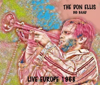 Don Ellis Big Band: Live In Europe 1968