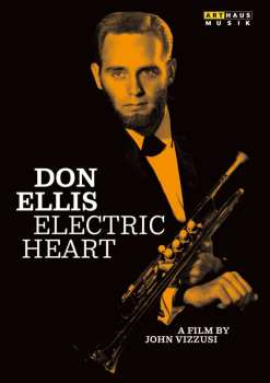Album Don Ellis: Electric Heart: A Film By John Vizzusi