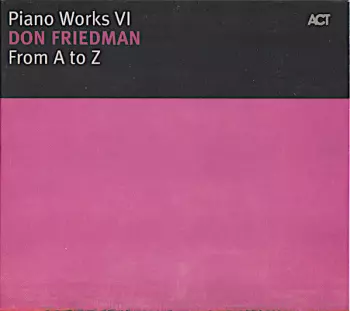 Piano Works VI: From A To Z