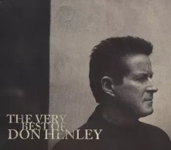 Don Henley: The Very Best Of Don Henley
