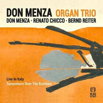 Album Don - Organ Trio - Menza: Somwhere Over The Rainbow: Live In Italy