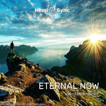 Don Peyote & Hemi-sync: Eternal Now With Hemi-sync®
