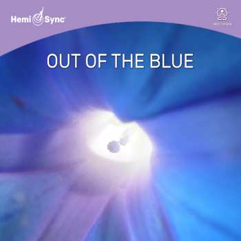 Don Peyote & Hemi-sync: Out Of The Blue