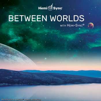 Album Don Peyote & Naasko & Hemi-sync: Between Worlds