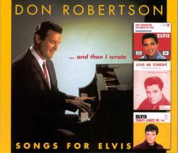 Album Don Robertson: ...And Then I Wrote Songs For Elvis