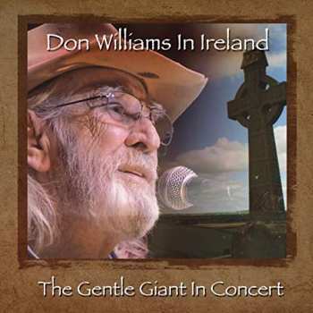 Album Don Williams: Don Williams In Ireland: The Gentle Giant In Concert