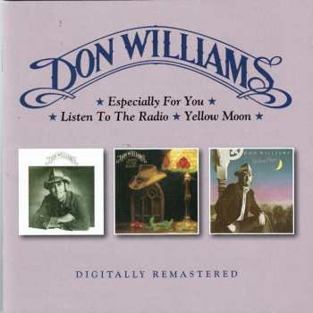 Album Don Williams: Especially For You / Listen To The Radio / Yellow Moon