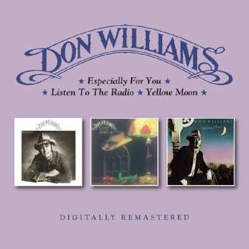2CD Don Williams: Especially For You / Listen To The Radio / Yellow Moon 405964