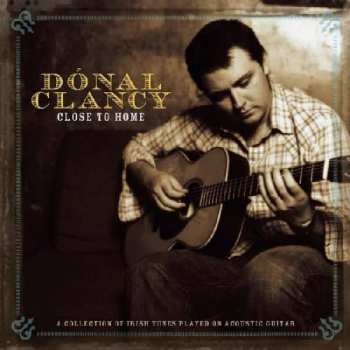 Album Donal Clancy: Close To Home