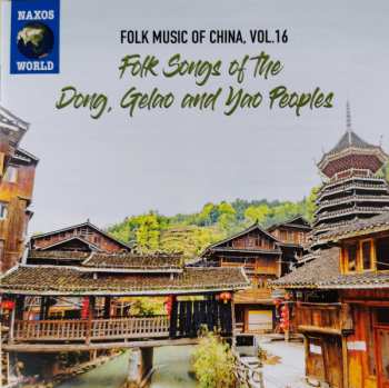 Dong: Folk Songs Of The Dong, Gelao and Yao Peoples