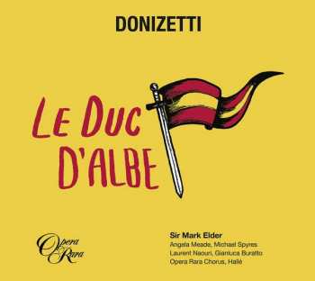 Sir Mark Elder: Donizetti: Le Duc D'albe