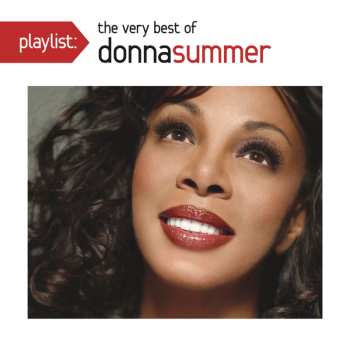 Album Donna Summer: Playlist: The Very Best Of Donna Summer