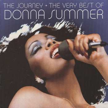 Donna Summer: The Journey • The Very Best Of Donna Summer