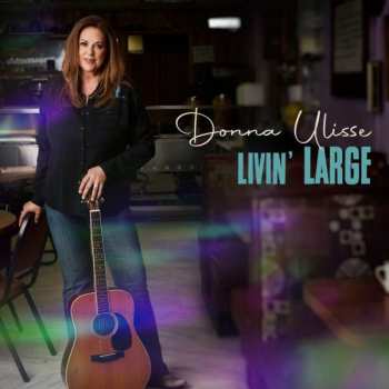 Album Donna Ulisse: Livin' Large